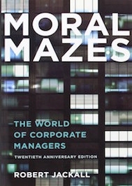 Moral Mazes by Robert Jackall book cover